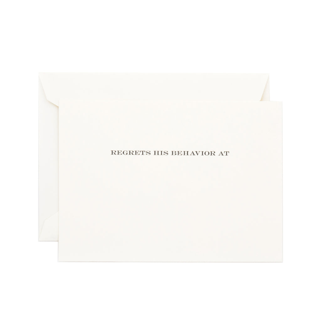 REGRETS HIS BEHAVIOR