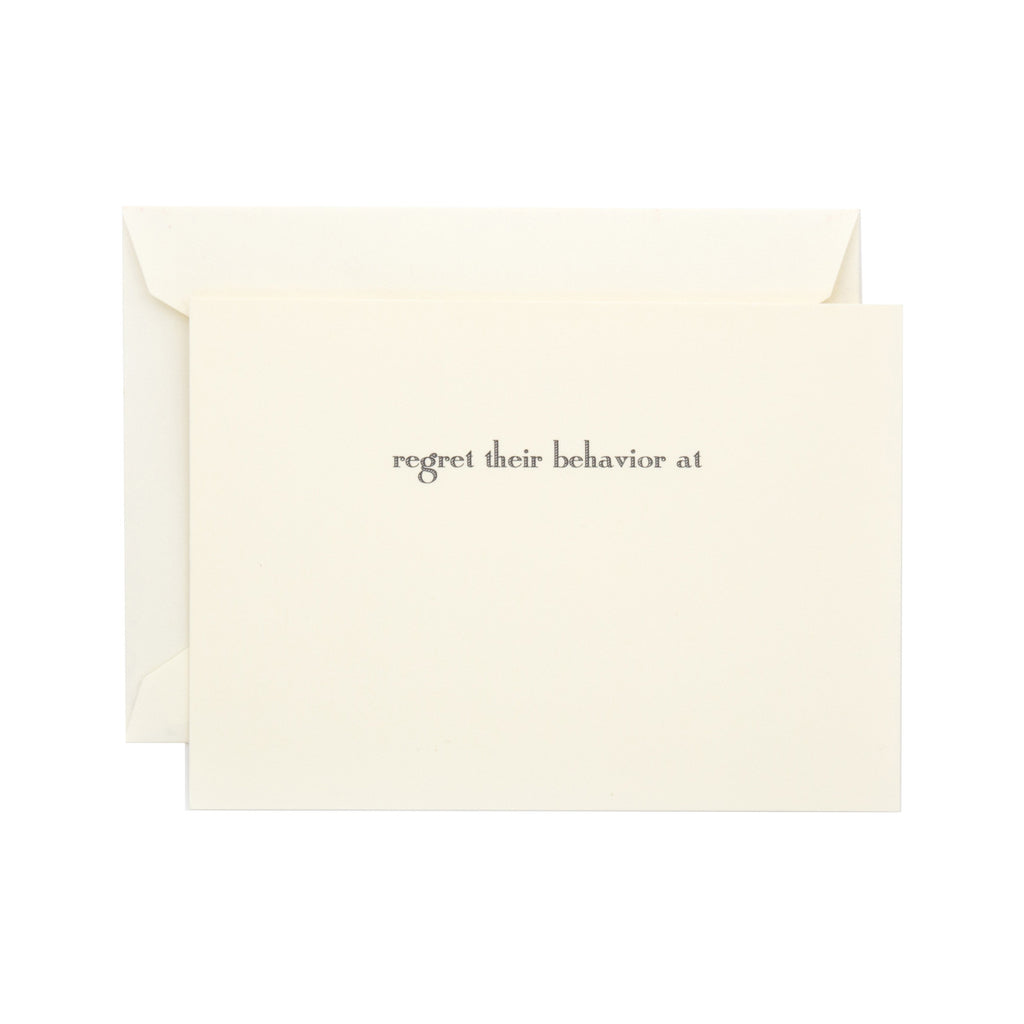 REGRET THEIR BEHAVIOR